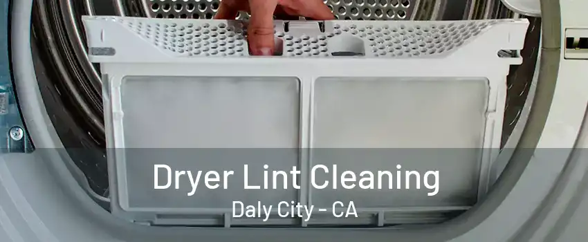 Dryer Lint Cleaning Daly City - CA