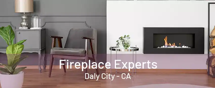 Fireplace Experts Daly City - CA