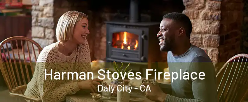 Harman Stoves Fireplace Daly City - CA